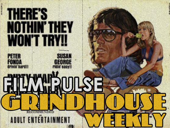 Grindhouse Weekly – ‘Dirty Mary Crazy Larry’