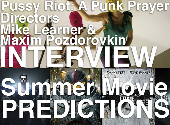 Podcast: Episode 69 – Pussy Riot and Summer Movie Predictions