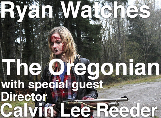 Podcast: Ryan Watches a Movie 69 – ‘The Oregonian’