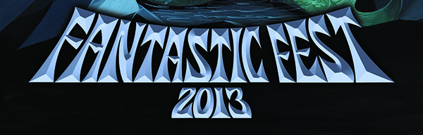 Fantastic Fest 2013 Final Wave and Closing Night Film Announced