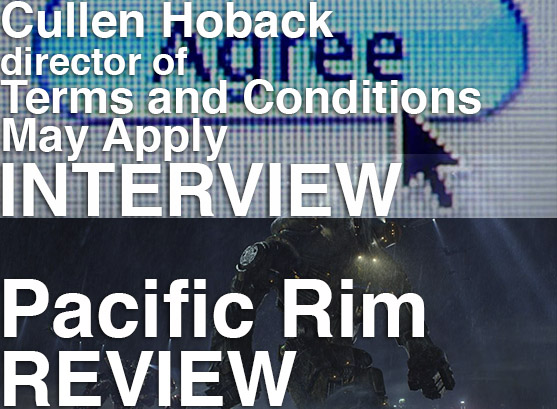 Podcast: Episode 75 – TERMS AND CONDITIONS MAY APPLY Interview, PACIFIC RIM Review