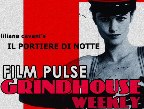 Grindhouse Weekly: THE NIGHT PORTER (1974)