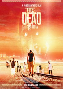 Screamfest 2013: THE DEAD 2: INDIA Review