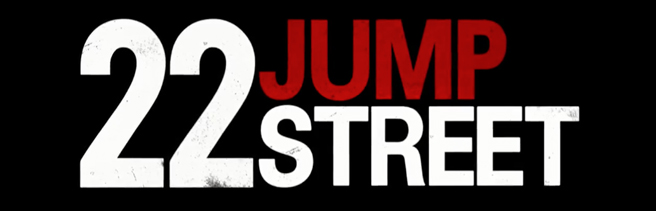 22 JUMP STREET Red-Band Trailer