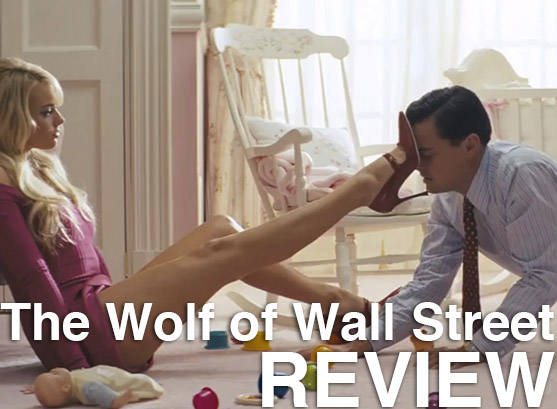 Podcast: Episode 99 – THE WOLF OF WALL STREET Review