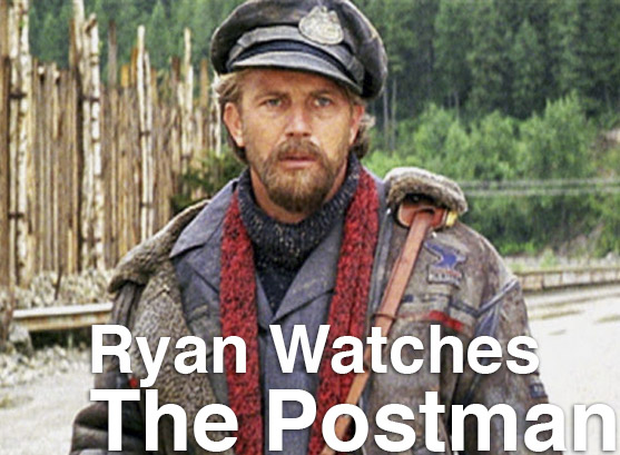 Podcast: Ryan Watches a Movie 104 – THE POSTMAN