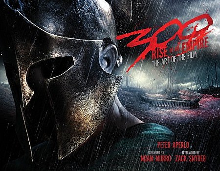 Book Review: 300: RISE OF AN EMPIRE THE ART OF THE FILM