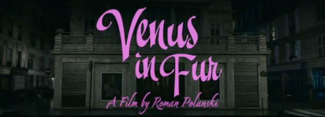 Roman Polanski’s VENUS IN FUR Trailer